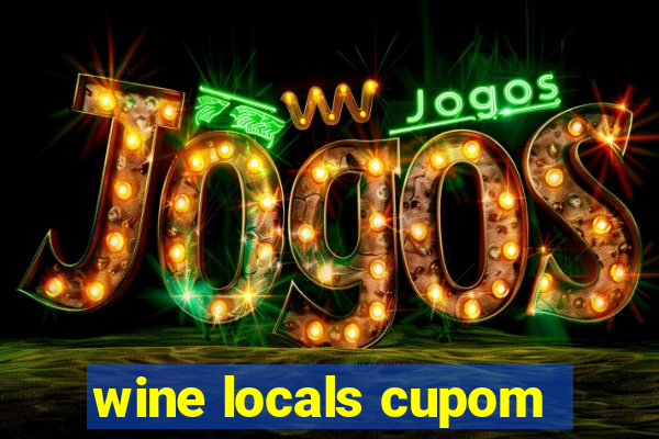 wine locals cupom